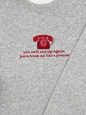 Break Me Like A Promise Crewneck