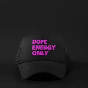 Dope Energy Only Trucker Hat