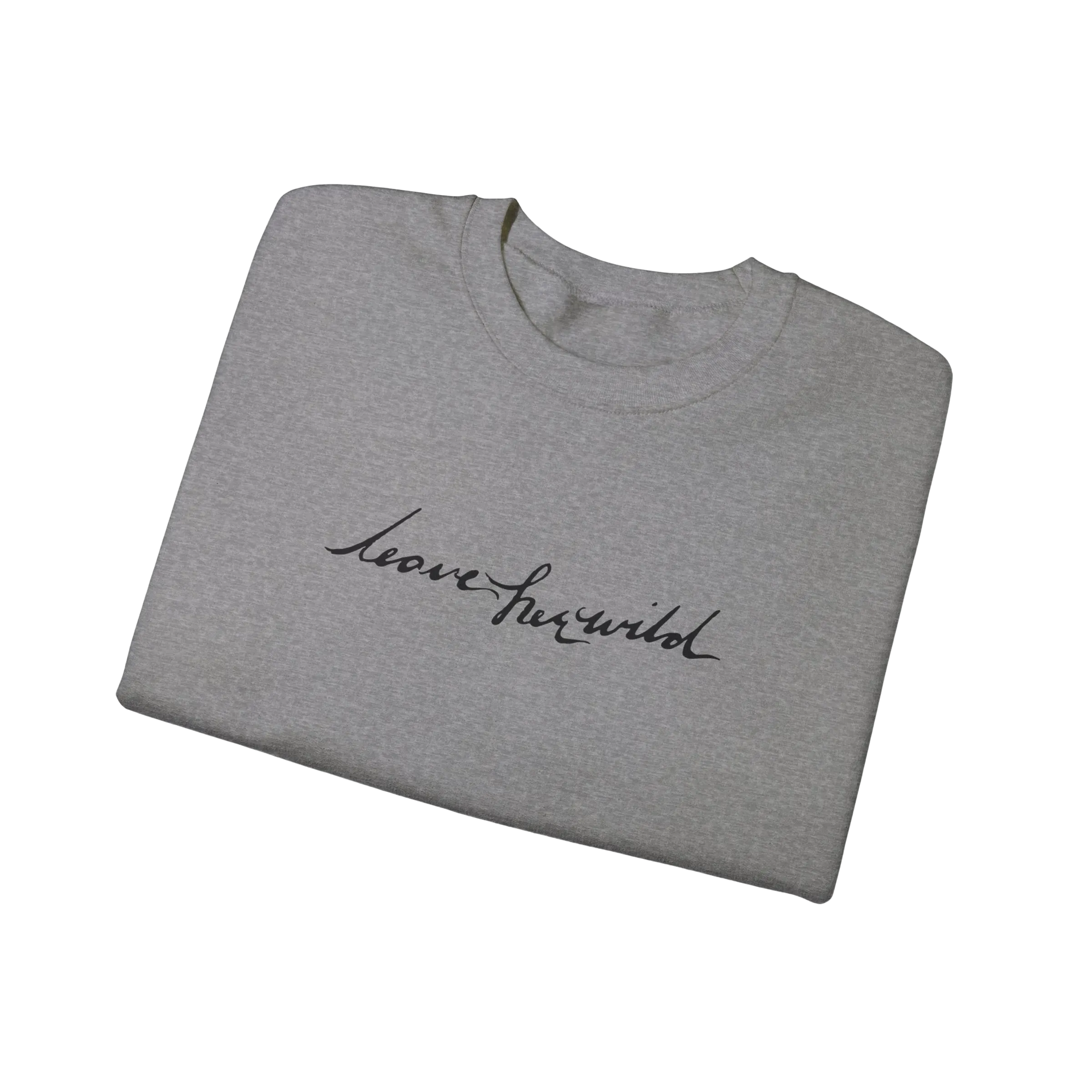 Leave Her Wild Crewneck
