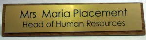 Wooden Desk sign with Acrylic Laminate Plaque